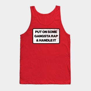 Gangsta Rap & Handle It Tank Top